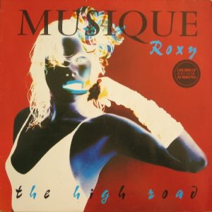 Musique Roxy - The High Road