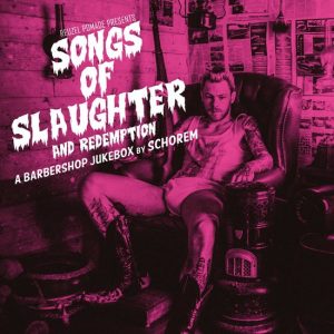Songs Of Slaughter And Redemption