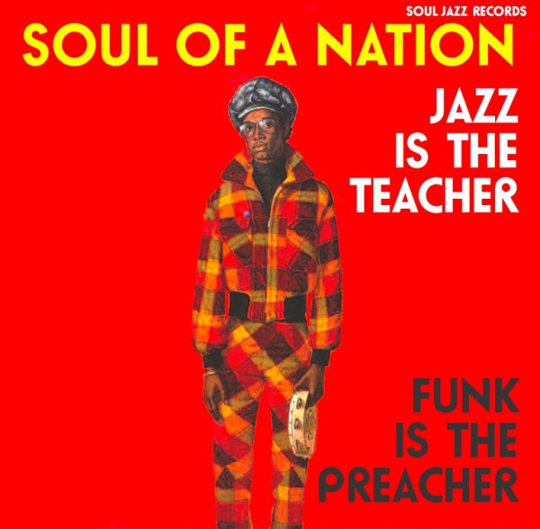 Soul Of A Nation 2 (Jazz Is The Teacher Funk Is The Preacher: Afro-Centric Jazz