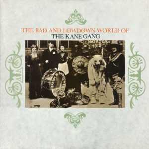 The Bad And Lowdown World Of The Kane Gang