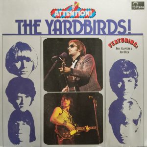 Attention! The Yardbirds!