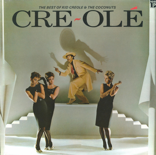 Cre Olé - The Best Of Kid Creole And The Coconuts