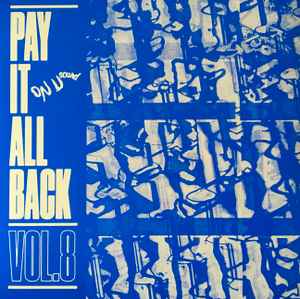Pay It All Back Vol.8