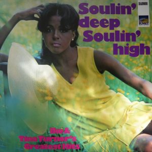 Soulin' Deep Soulin' High - Ike & Tina Turner's Greatest Hits