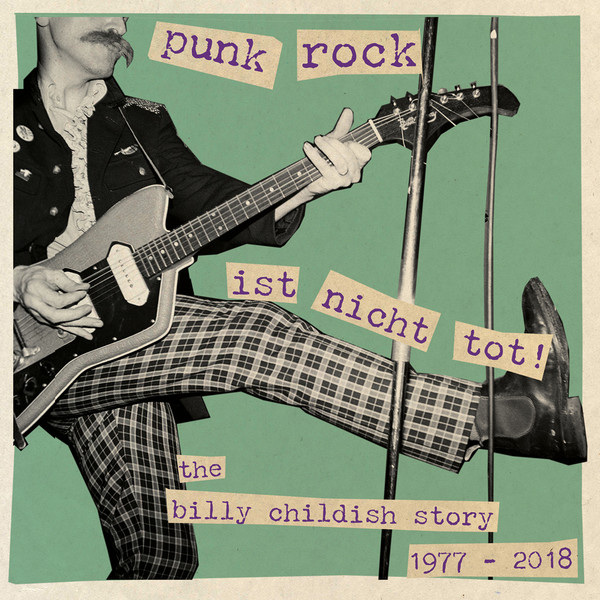Punk Rock Ist Nicht Tot! The Billy Childish Story 1977 - 2018