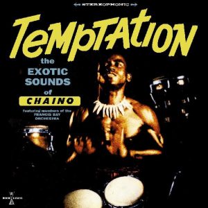 Temptation - The Exotic Sounds of Chaino