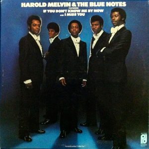 Harold Melvin & The Blue Notes Featuring If You Don't Know Me By Now And I Miss You