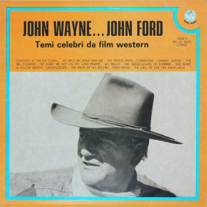 John Wayne - John Ford - Temi Celebri Da Film Western