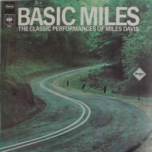 Basic Miles - The Classic Performances Of Miles Davis