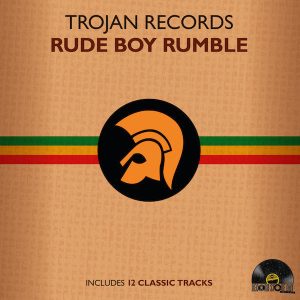 Trojan Records - Rude Boy Rumble