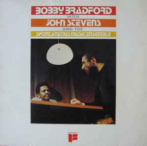 Bobby Bradford With John Stevens And The Spontaneous Music Ensemble