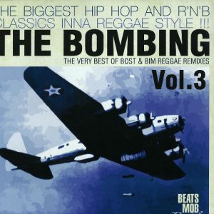 The Bombing: The Very Best Of Bost & Bim Reggae Remixes Vol. 3