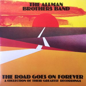The Road Goes On Forever (A Collection Of Their Greatest Recordings)
