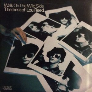 Walk On The Wild Side - The Best Of Lou Reed